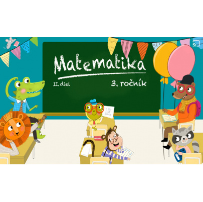 Matematika pre 3. ročník ZŠ, II. diel (DL)