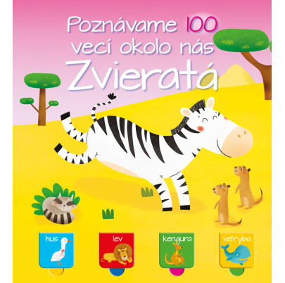 Poznávame 100 vecí okolo nás - Zvieratá