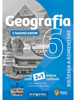 Geografia 6 s nadhľadom - Riešenia a komentáre